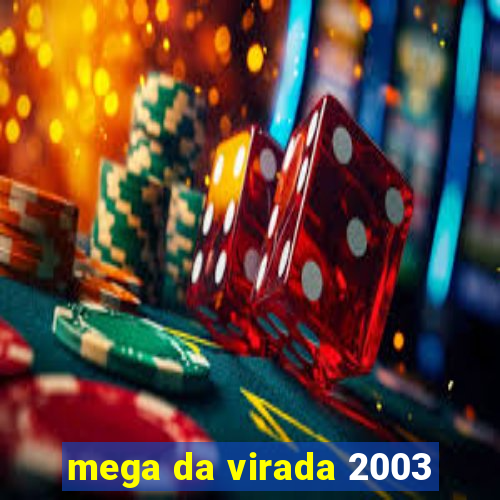 mega da virada 2003